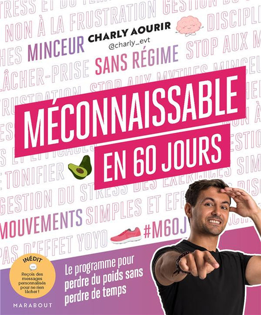 Front cover of Méconnaissable en 60 jours : le programme pour perdre du poids sans perdre de temps
