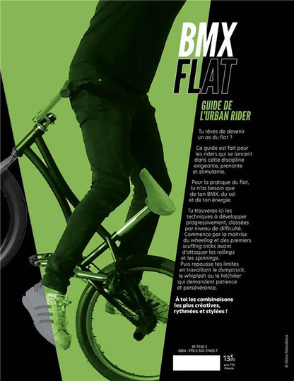 Back cover of Guide de BMX flat : histoire, matériel, tricks