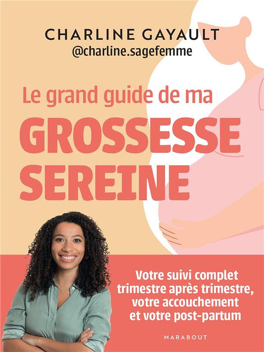 Front cover of Le grand guide de ma grossesse sereine