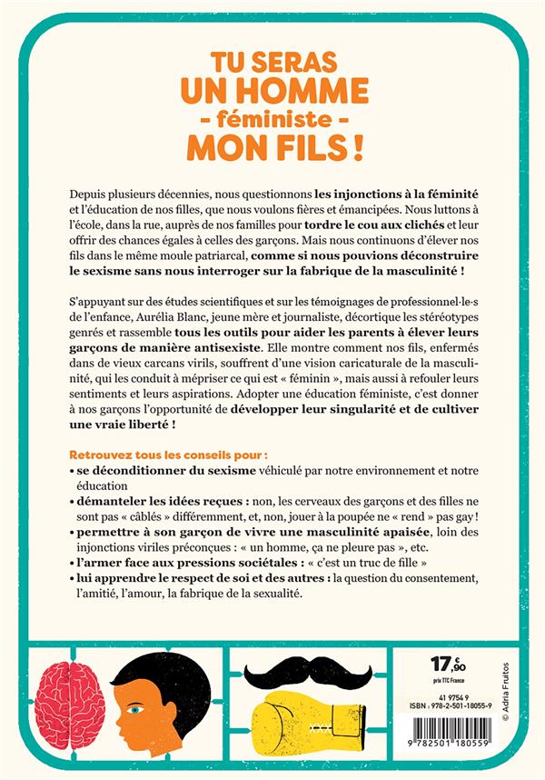 Back cover of Tu seras un homme féministe mon fils ! Manuel d'éducation antisexiste pour des garçons libres et heureux                     (Nouvelle version enrichie)