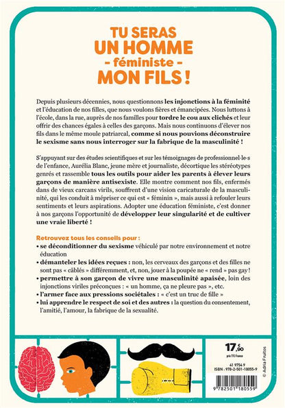 Back cover of Tu seras un homme féministe mon fils ! Manuel d'éducation antisexiste pour des garçons libres et heureux                     (Nouvelle version enrichie)