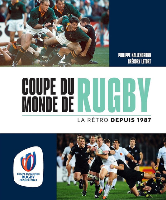 Front cover of Coupe du monde de rugby : La rétro depuis 1987
