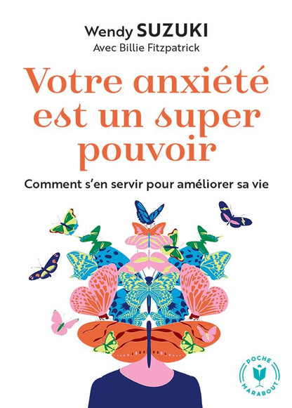 Front cover of Votre anxiété est un super pouvoir : Comment s'en servir pour améliorer sa vie