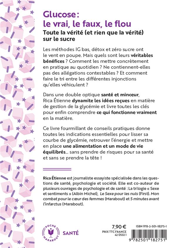 Back cover of Glucose : Le vrai - le faux - le flou ; Régime IG bas, zéro sucre, détox et autres méthodes : ce qui fonctionne vraiment