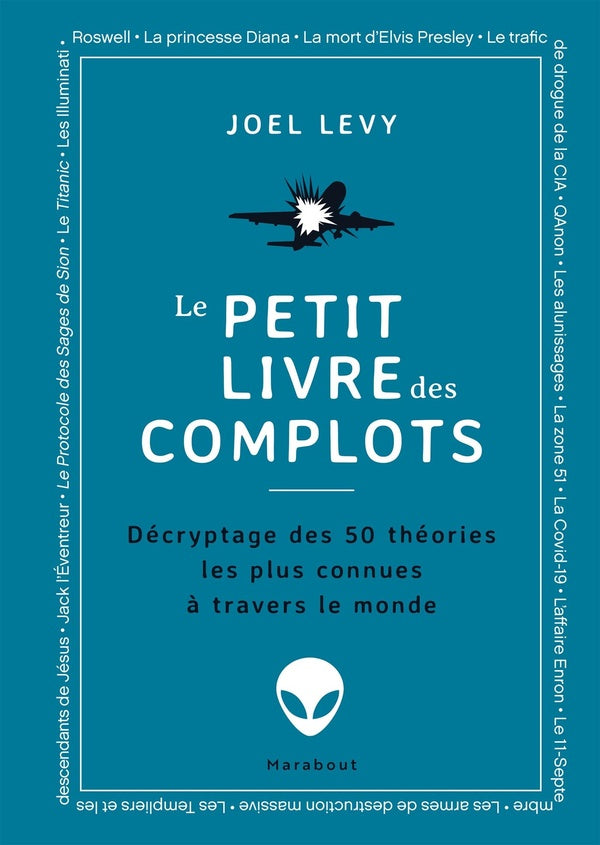 Front cover of Le petit livre des complots : Décryptage des 50 théories les plus connues à travers le monde