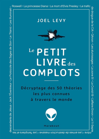 Front cover of Le petit livre des complots : Décryptage des 50 théories les plus connues à travers le monde