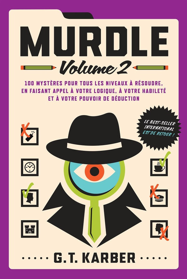 Front cover of Murdle Tome 2 : 100 mystères pour tous les niveaux à résoudre, en faisant appel à votre logique, à votre habileté et à votre pouvoir de déduction