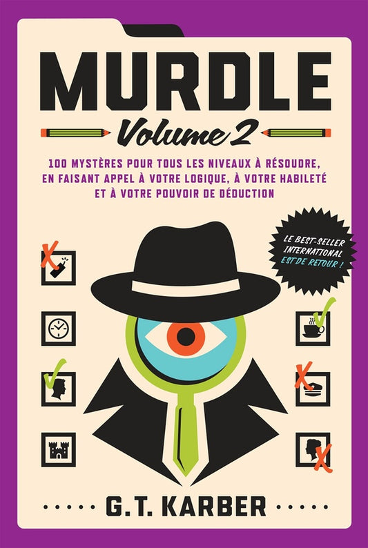 Front cover of Murdle Tome 2 : 100 mystères pour tous les niveaux à résoudre, en faisant appel à votre logique, à votre habileté et à votre pouvoir de déduction