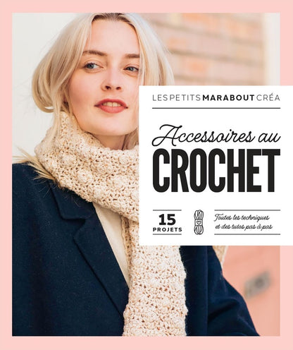 Front cover of Les petits Marabout créa : Accessoires au crochet : 15 projets