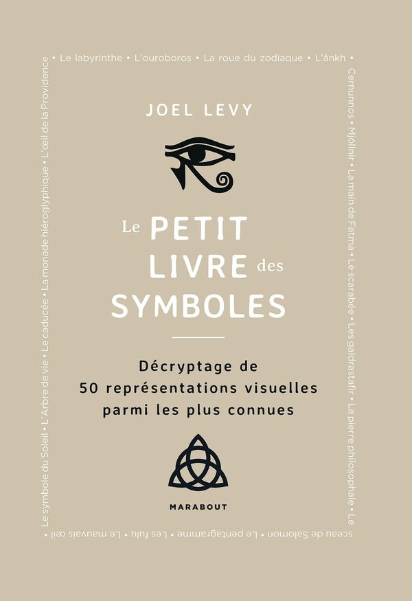 Front cover of Le petit livre des symboles : Décryptage de 50 représentations visuelles parmi les plus connues