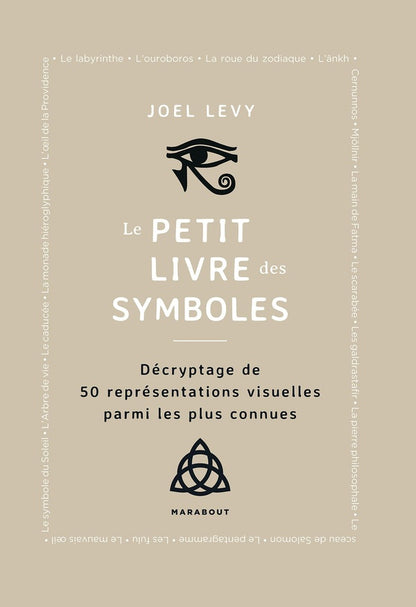 Front cover of Le petit livre des symboles : Décryptage de 50 représentations visuelles parmi les plus connues