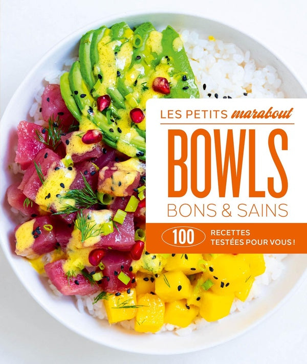 Front cover of Les petits Marabout : Bowls bons & sains : 100 recettes testées pour vous !