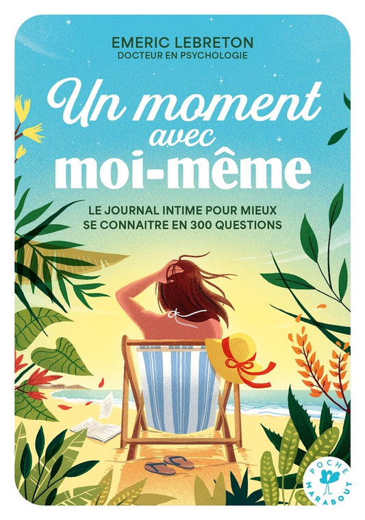 Front cover of Un moment avec moi-même : Le journal intime pour mieux se connaître en 300 questions