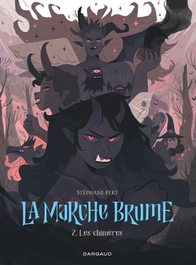 Front cover of La marche brume Tome 2 : Les chimères