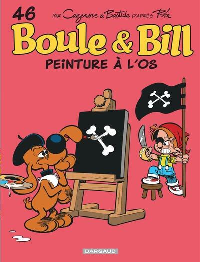 Front cover of Boule & Bill Tome 46 : Peinture à l'os