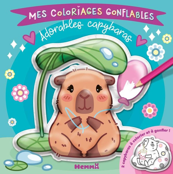 Front cover of Mes coloriages gonflables : Adorables capybaras                     (Pochette)