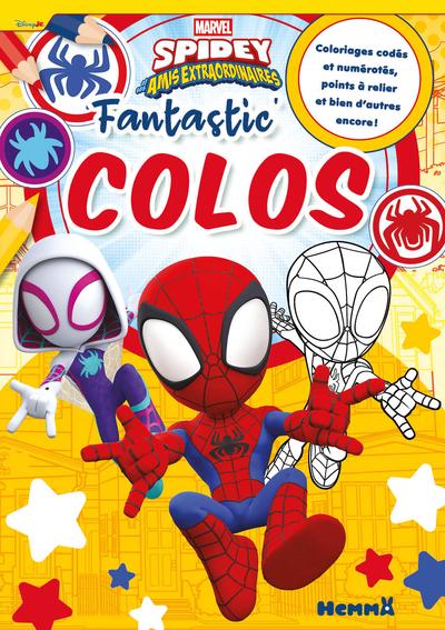 Front cover of Fantastic' colos : Marvel Spidey et ses amis extraordinaires