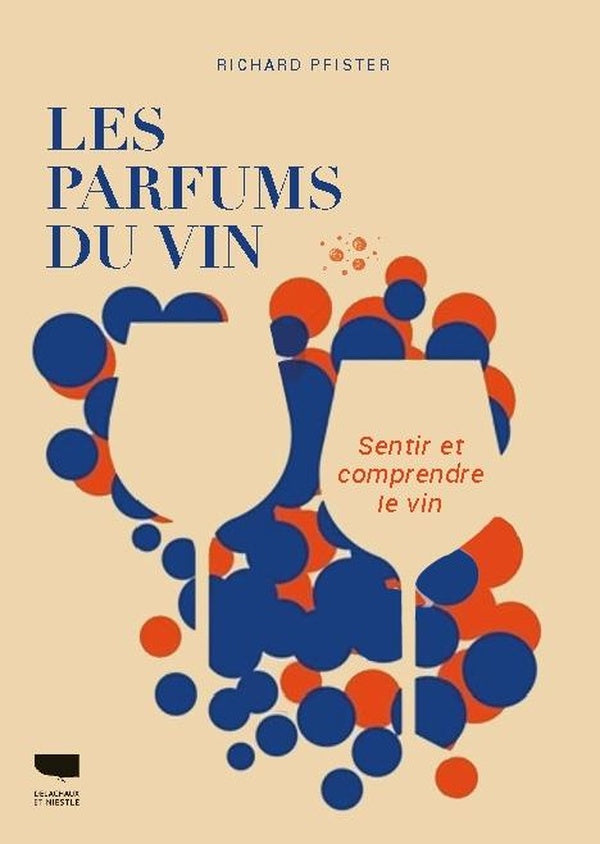 Front cover of Les parfums du vin : Sentir et comprendre le vin