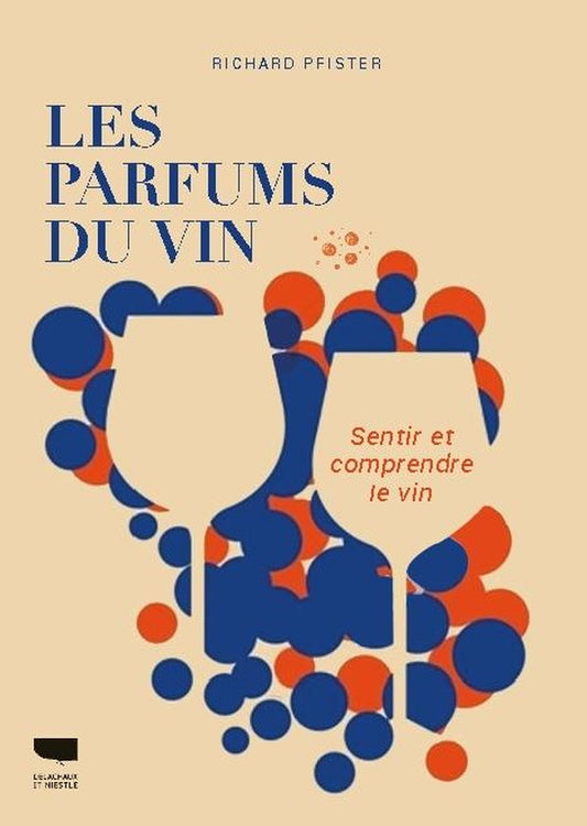 Front cover of Les parfums du vin : Sentir et comprendre le vin