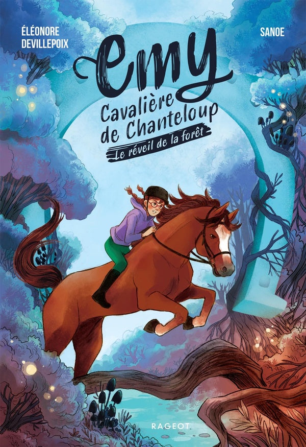 Front cover of Emy, cavalière de Chanteloup Tome 1 : Le réveil de la forêt