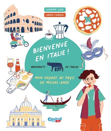 Front cover of Bienvenue en Italie ! Mon voyage au pays de Michel-Ange