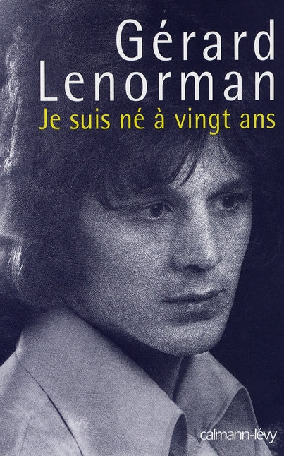 Front cover of Je suis né à vingt ans