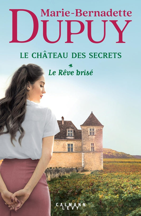 Front cover of Le château des secrets Tome 1 : le rêve brisé