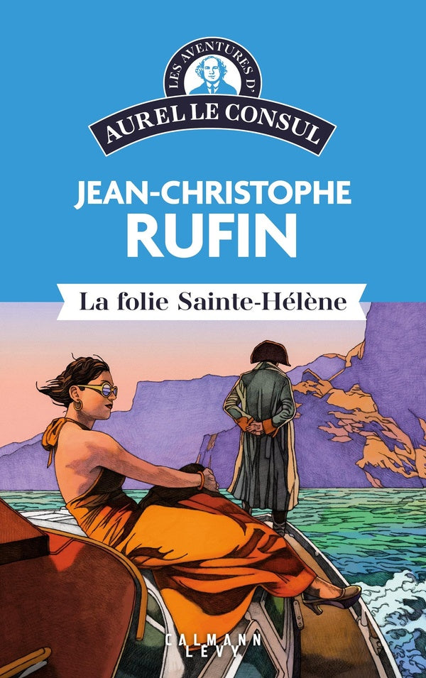 Front cover of Les énigmes d'Aurel le consul Tome 7 : La folie Sainte-Hélène