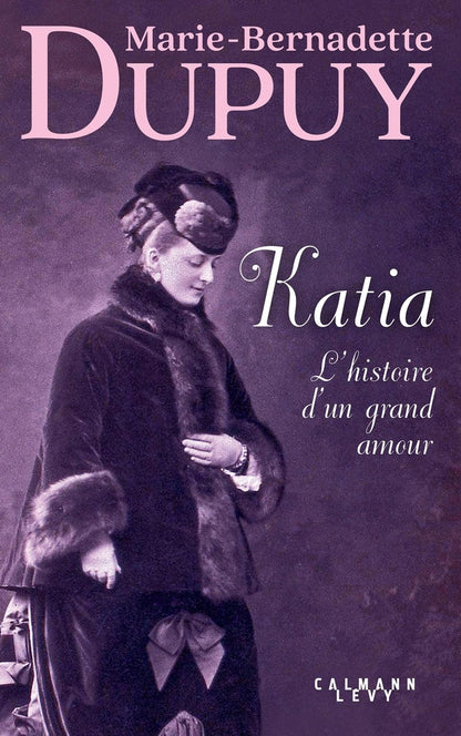 Front cover of Katia, l'histoire d'un grand amour