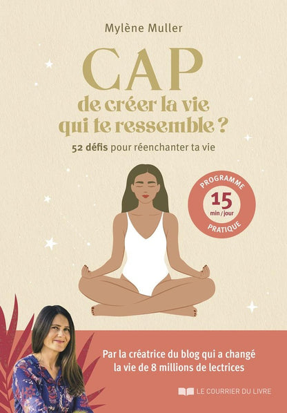 Front cover of Cap de créer la vie qui te ressemble ? 52 défis pour réenchanter ta vie
