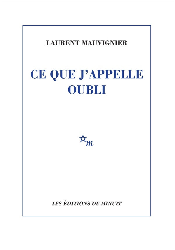 Front cover of Ce que j'appelle oubli