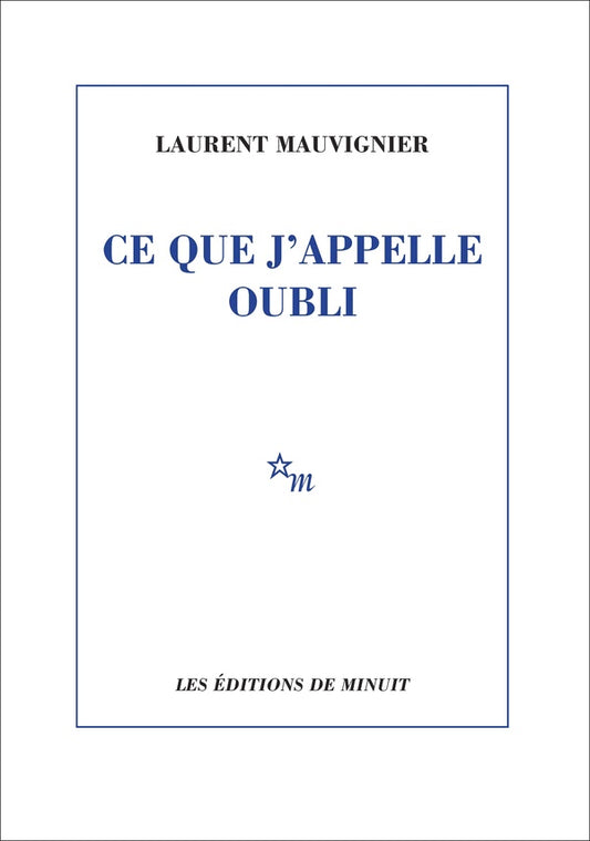 Front cover of Ce que j'appelle oubli
