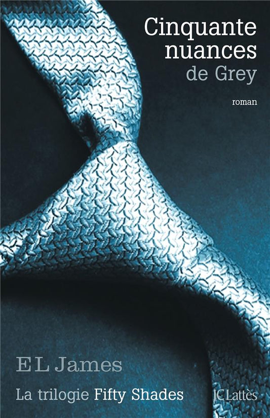 Front cover of Cinquante nuances Tome 1 : cinquante nuances de Grey