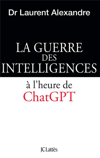 Front cover of La guerre des intelligences à l'heure de ChatGPT