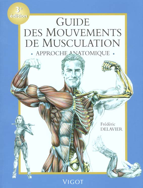 Front cover of Guide des mouvements de musculation ; approche anatomique ; 3e edition