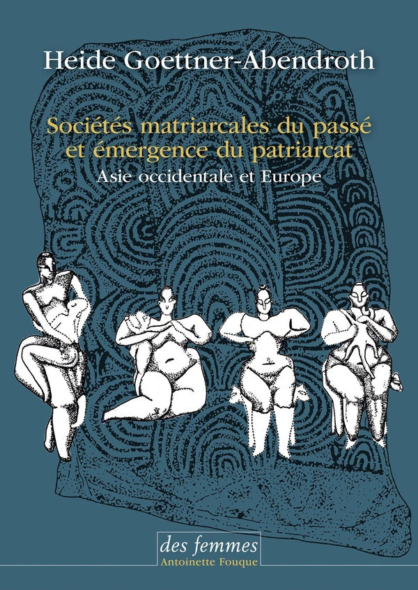 Front cover of Sociétés matriarcales du passé et émergence du patriarcat : Asie occidentale et Europe