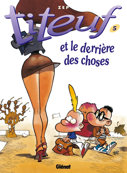 Front cover of Titeuf Tome 5 : et le derrière des choses