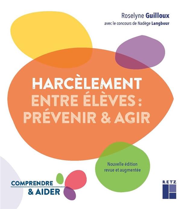 Front cover of Harcèlement entre élèves : Prévenir & agir