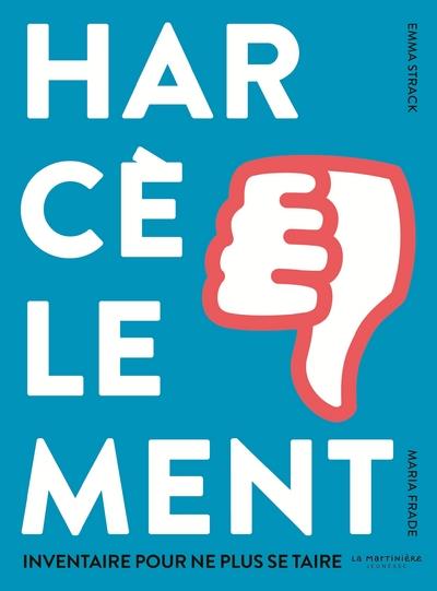 Front cover of Harcèlement ; inventaire pour ne plus se taire