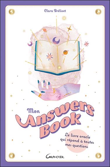 Front cover of Mon answers book : le livre oracle qui répond à toutes mes questions