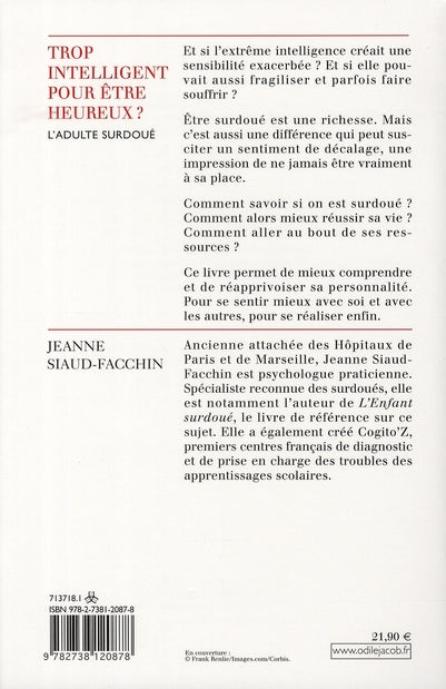 Back cover of Trop intelligent pour être heureux ? ; l'adulte surdoué
