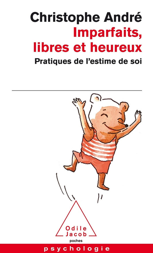 Front cover of Imparfaits, libres et heureux ; pratiques de l'estime de soi