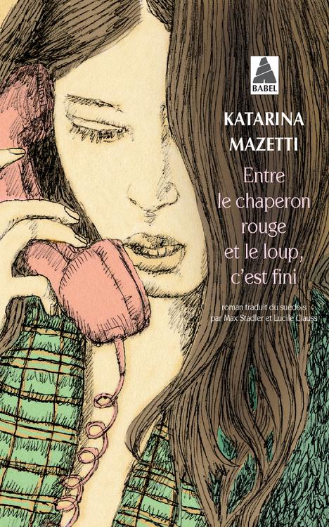 Front cover of Entre le chaperon rouge et le loup, c'est fini