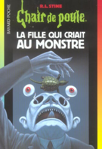 Front cover of Chair de poule Tome 26 : la fille qui criait au monstre
