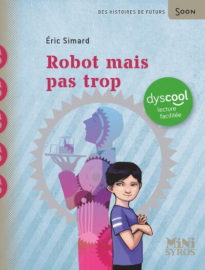 Front cover of Robot mais pas trop                     (Dyscool)