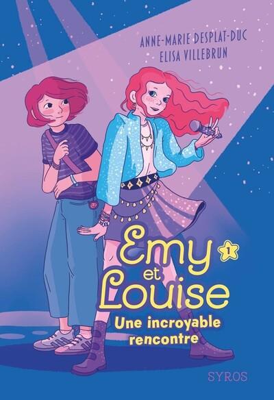 Front cover of Emy et Louise Tome 1 : Une incroyable rencontre