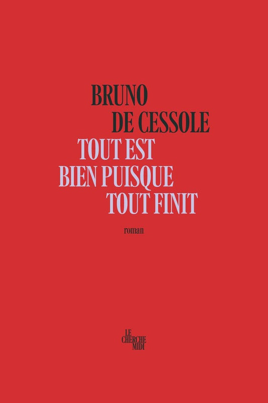 Front cover of Tout est bien puisque tout finit