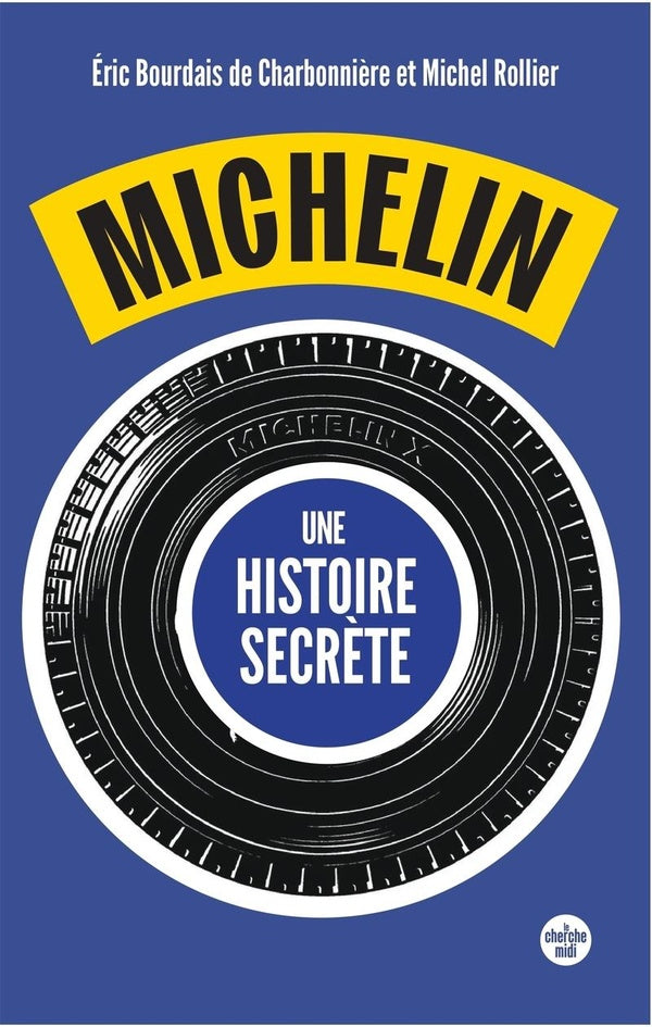 Front cover of Michelin, une histoire secrète