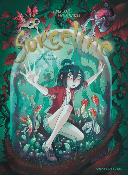 Front cover of Sorceline Tome 4 : rêve et cauchemort !