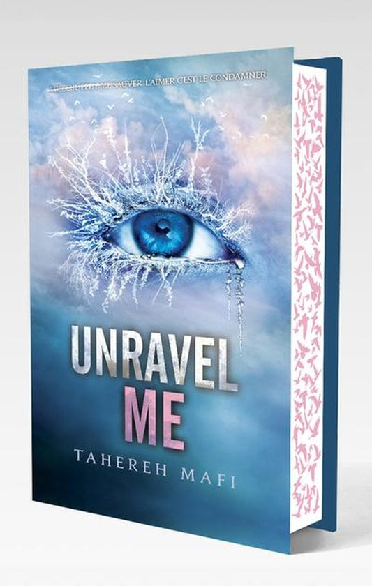 Front cover of Insaisissable (Shatter me) Tome 2 : Unravel me                     (Édition collector)